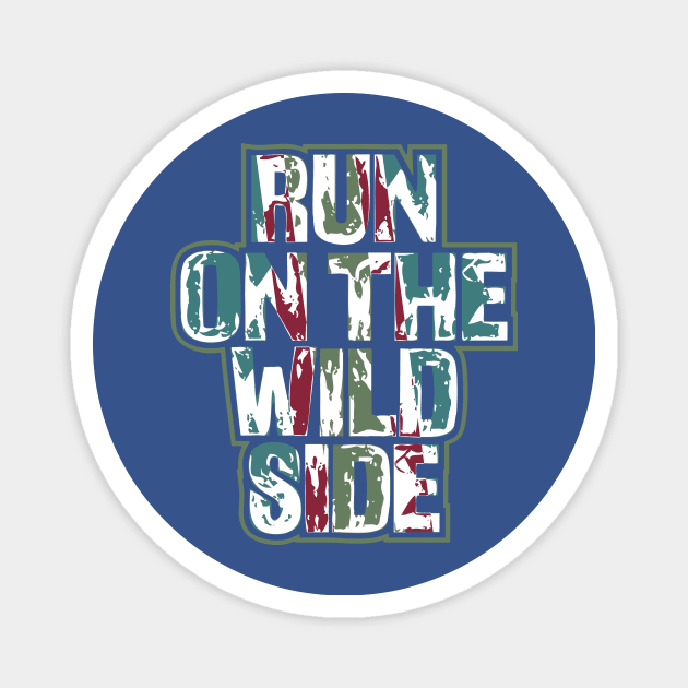 run on the wild side 3 Magnet by ceniu